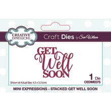 Load image into Gallery viewer, Creative Expressions Craft Dies by Sue Wilson Get Well Soon (CEDME075)