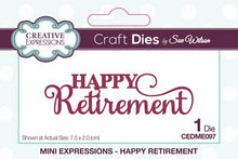 Load image into Gallery viewer, Creative Expressions Craft Dies by Sue Wilson Happy Retirement (CEDME097)