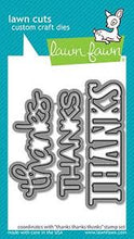 Load image into Gallery viewer, Lawn Fawn Photopolymer Clear Stamp & Die Set Thanks Thanks Thanks (LF2405/2406)