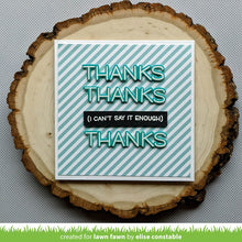 Load image into Gallery viewer, Lawn Fawn Photopolymer Clear Stamp & Die Set Thanks Thanks Thanks (LF2405/2406)