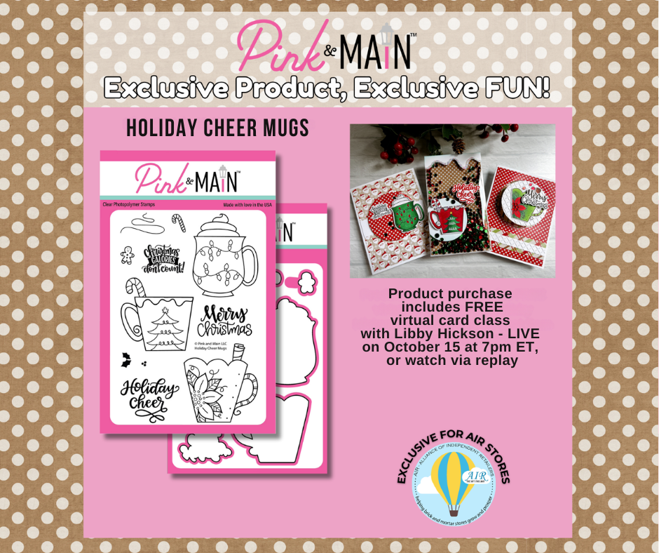 Exclusive Pink & Main Holiday Cheer Stamp and Die PLUS online class