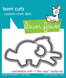 Lawn Fawn Stamp & Die Set I Like You More than Naps (LF2164)