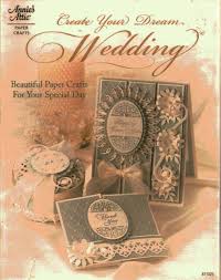 Annie's Attic Paper Crafts - Create Your Dream Wedding (871023)