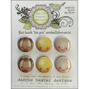 Darcie's Heart & Home: Flat Back "Tin Pin" Embellishments- Bacon My Heart DHD302